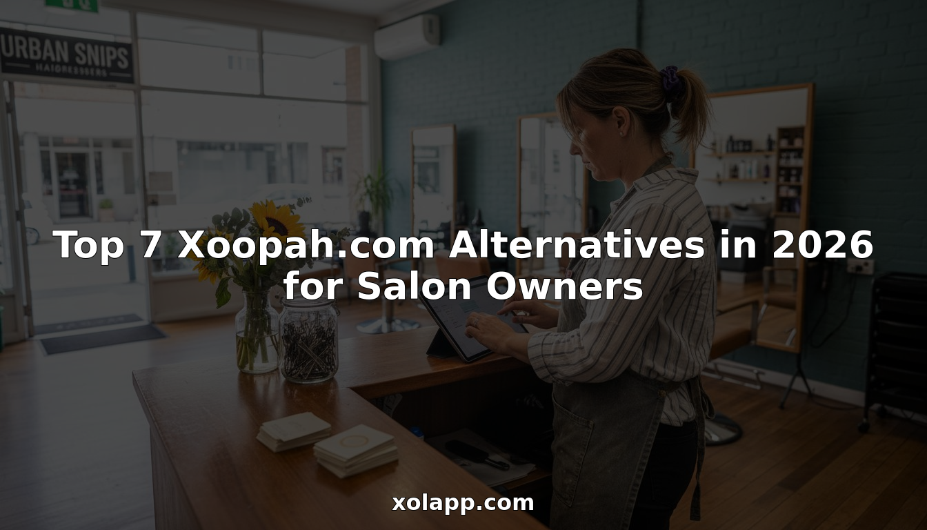 Top 7 Xoopah.com Alternatives in 2026 for Salon Owners