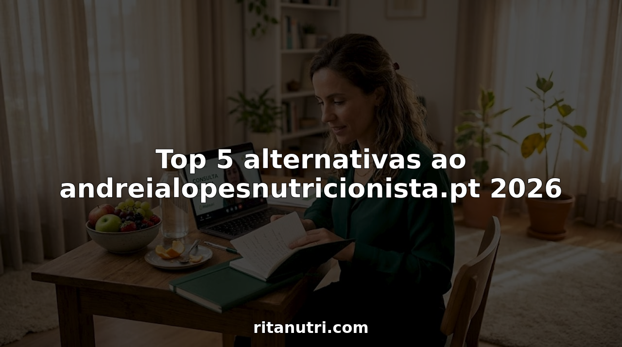 Top 5 alternativas ao andreialopesnutricionista.pt 2026