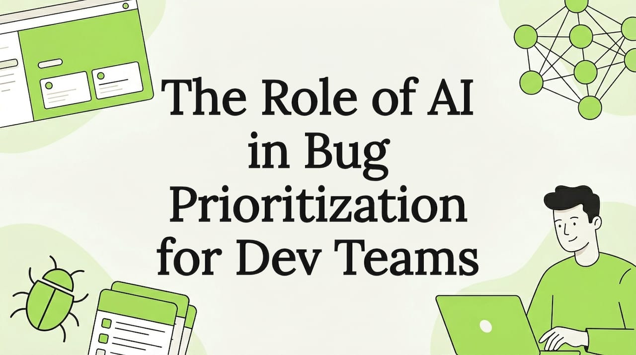 The Role of AI in Bug Prioritization for Dev Teams