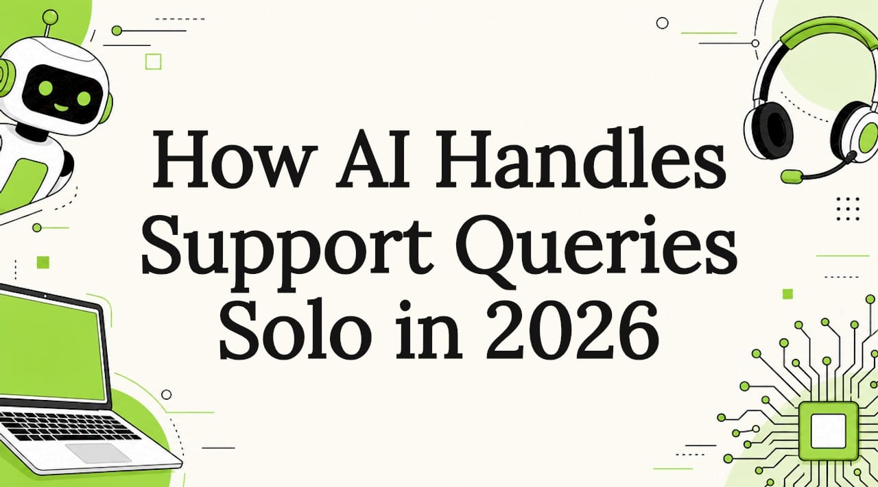 How AI Handles Support Queries Solo in 2026
