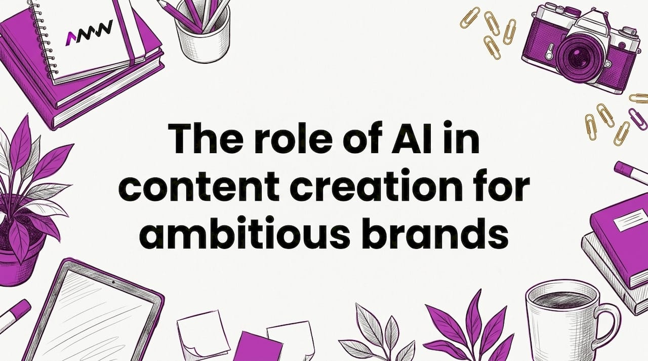 The role of AI in content creation for ambitious brands