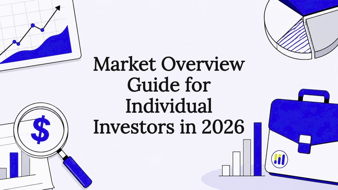 Featured image for Market Overview Guide for Individual Investors in 2026 - Tickerplace blog