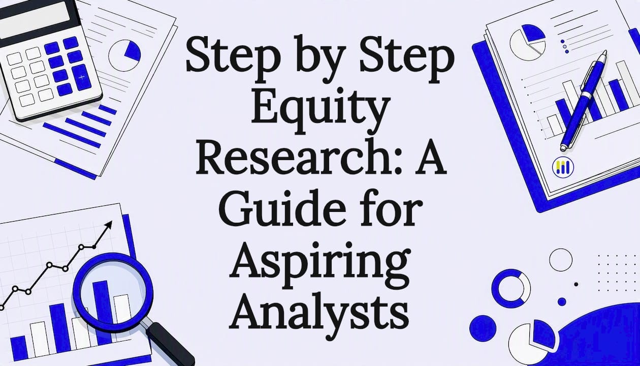 Featured image for Step by Step Equity Research: A Guide for Aspiring Analysts - Tickerplace blog