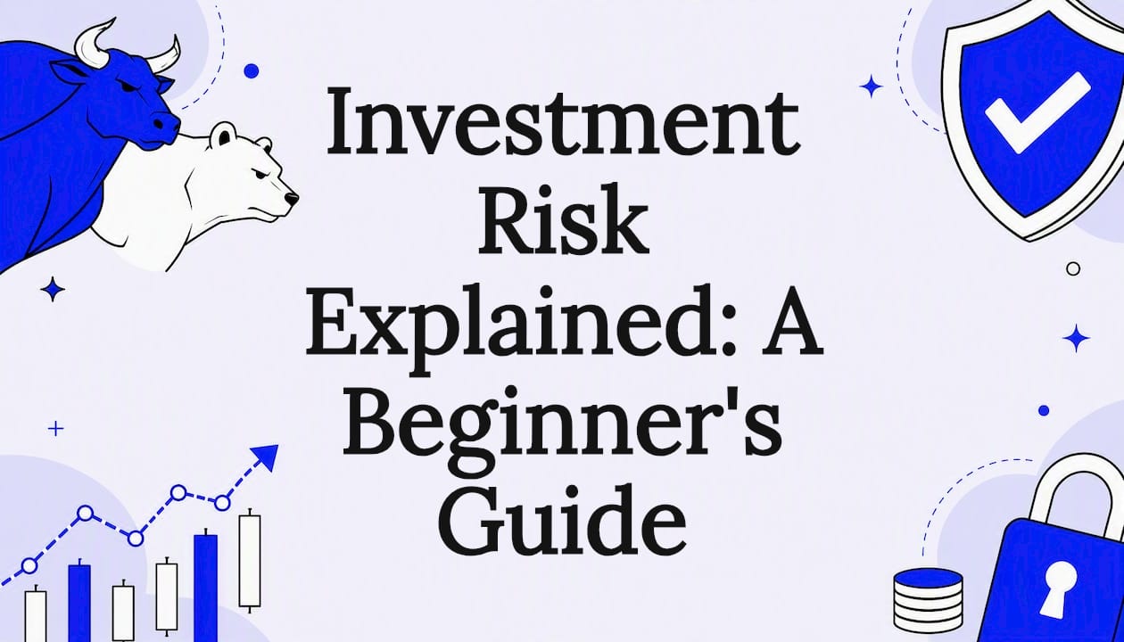 Featured image for Investment Risk Explained: A Beginner's Guide - Tickerplace blog