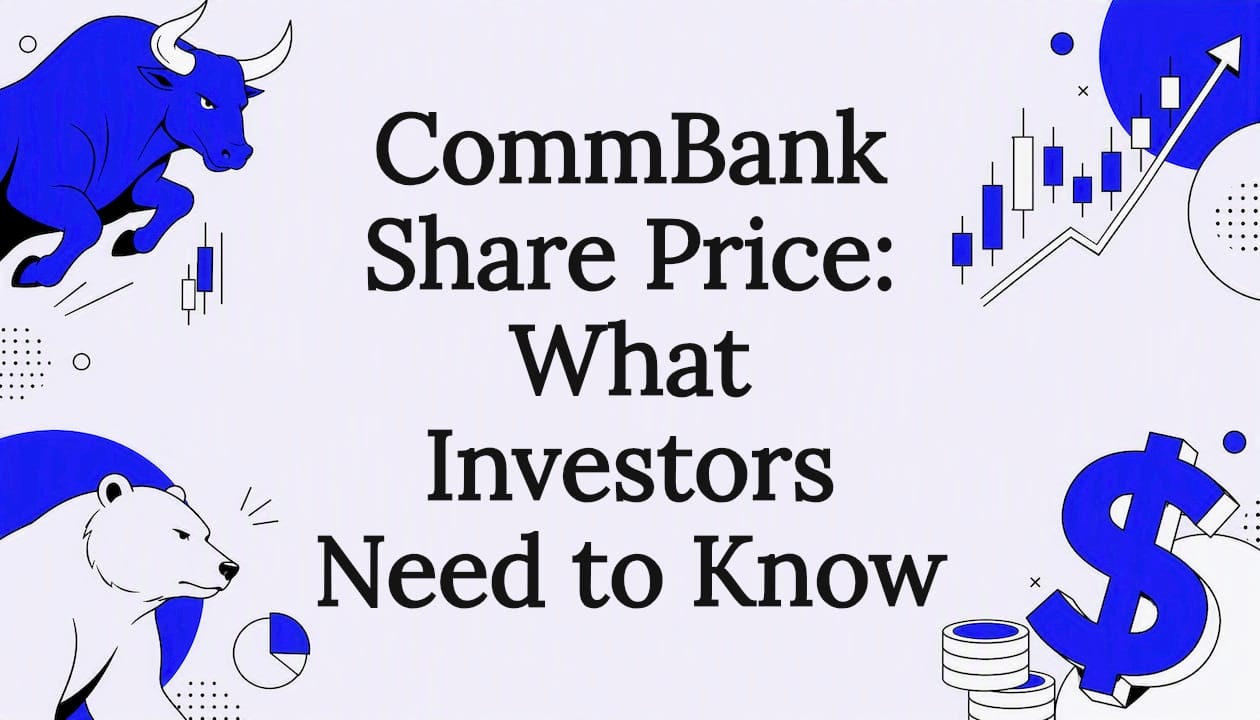 Featured image for CommBank Share Price: What Investors Need to Know - Tickerplace blog