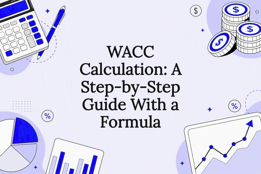 Featured image for WACC Calculation: A Step-by-Step Guide With a Formula - Tickerplace blog