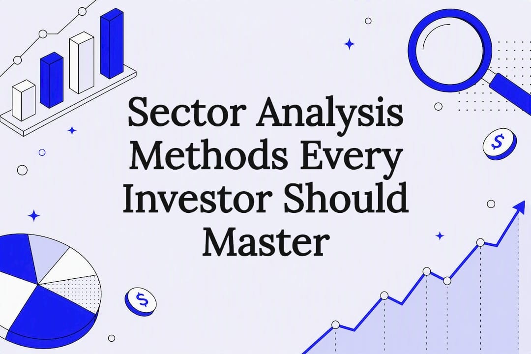 Featured image for Sector Analysis Methods Every Investor Should Master - Tickerplace blog