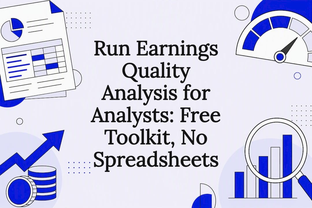 Featured image for Run Earnings Quality Analysis for Analysts: Free Toolkit, No Spreadsheets - Tickerplace blog