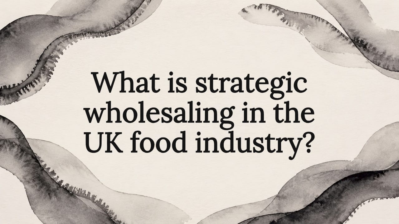 What is strategic wholesaling in the UK food industry?