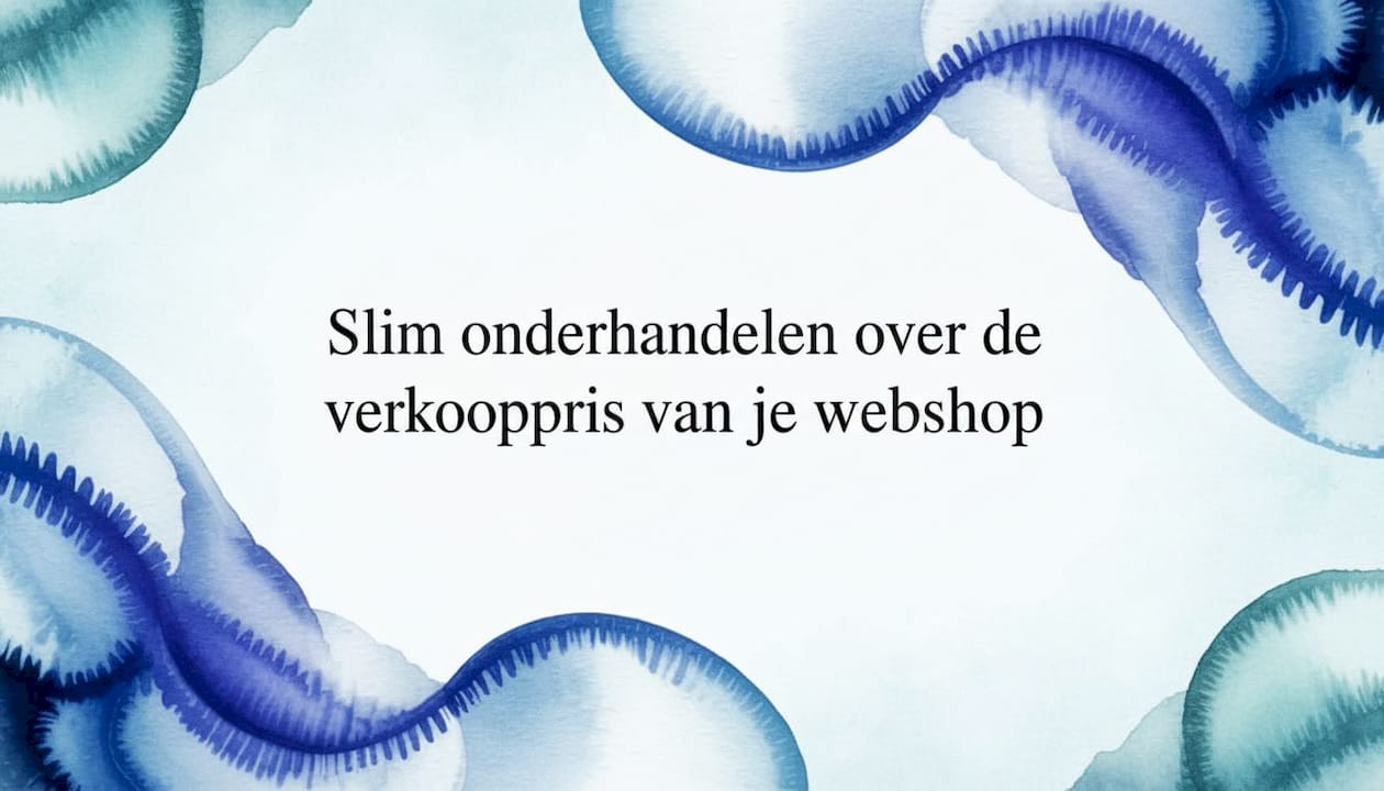 Slim onderhandelen over de verkoopprijs van je webshop
