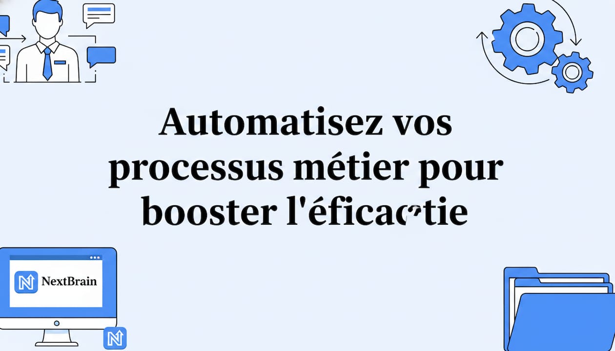 Automatisez vos processus métier pour booster l'efficacité