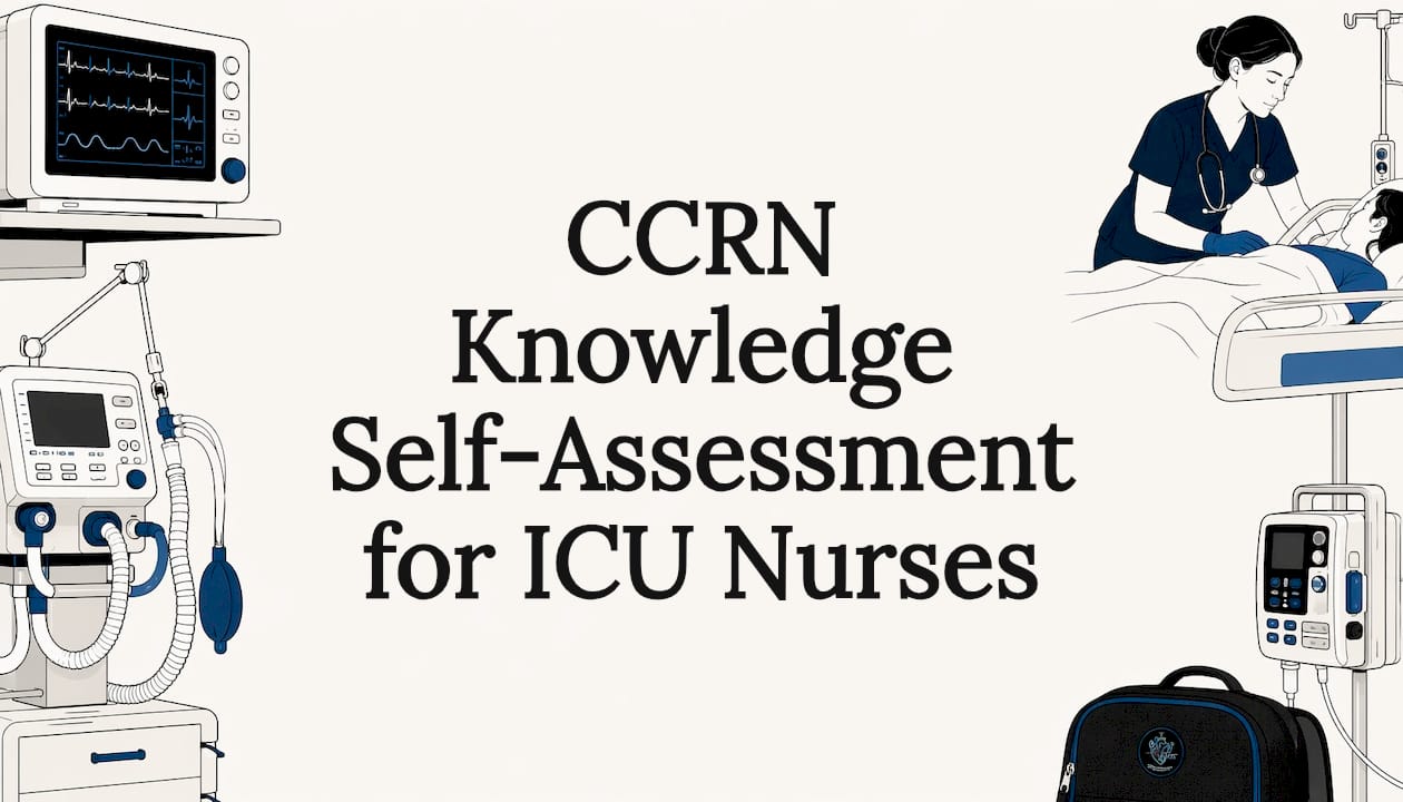 CCRN Knowledge Self-Assessment for ICU Nurses