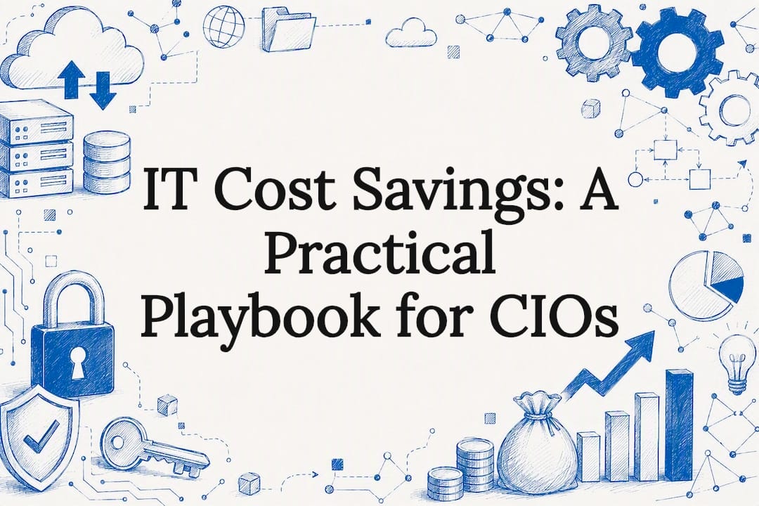 IT Cost Savings: A Practical Playbook for CIOs