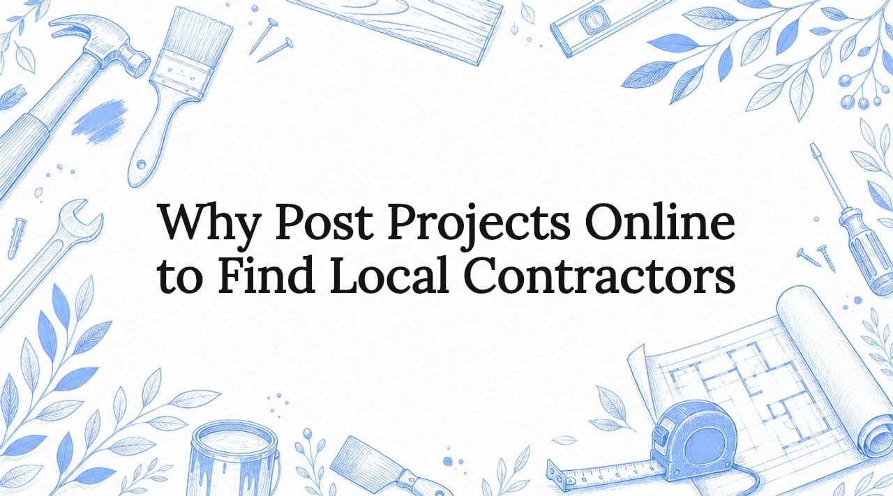 Why Post Projects Online to Find Local Contractors