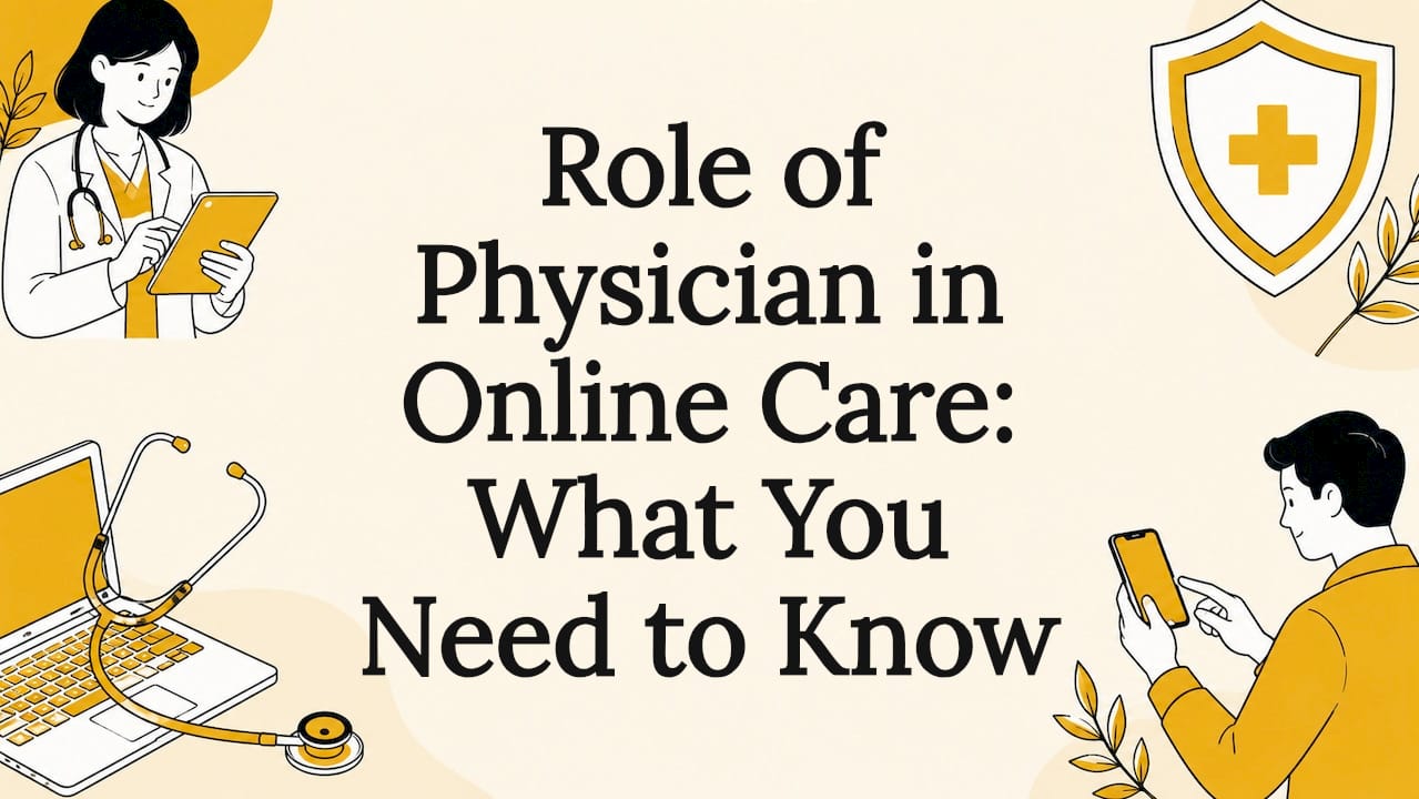 Role of Physician in Online Care: What You Need to Know