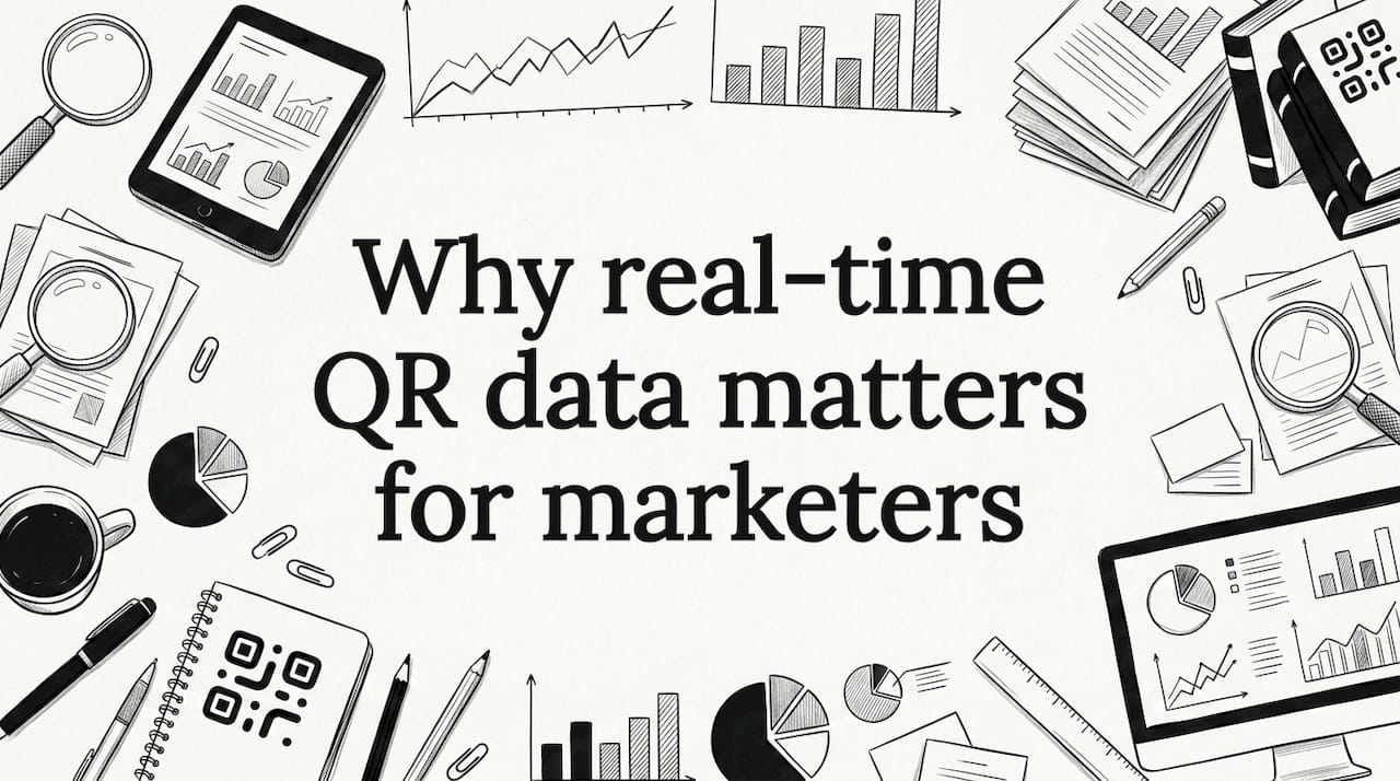Why real-time QR data matters for marketers