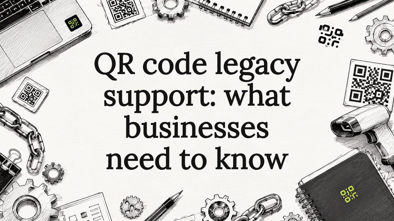 QR code legacy support: what businesses need to know