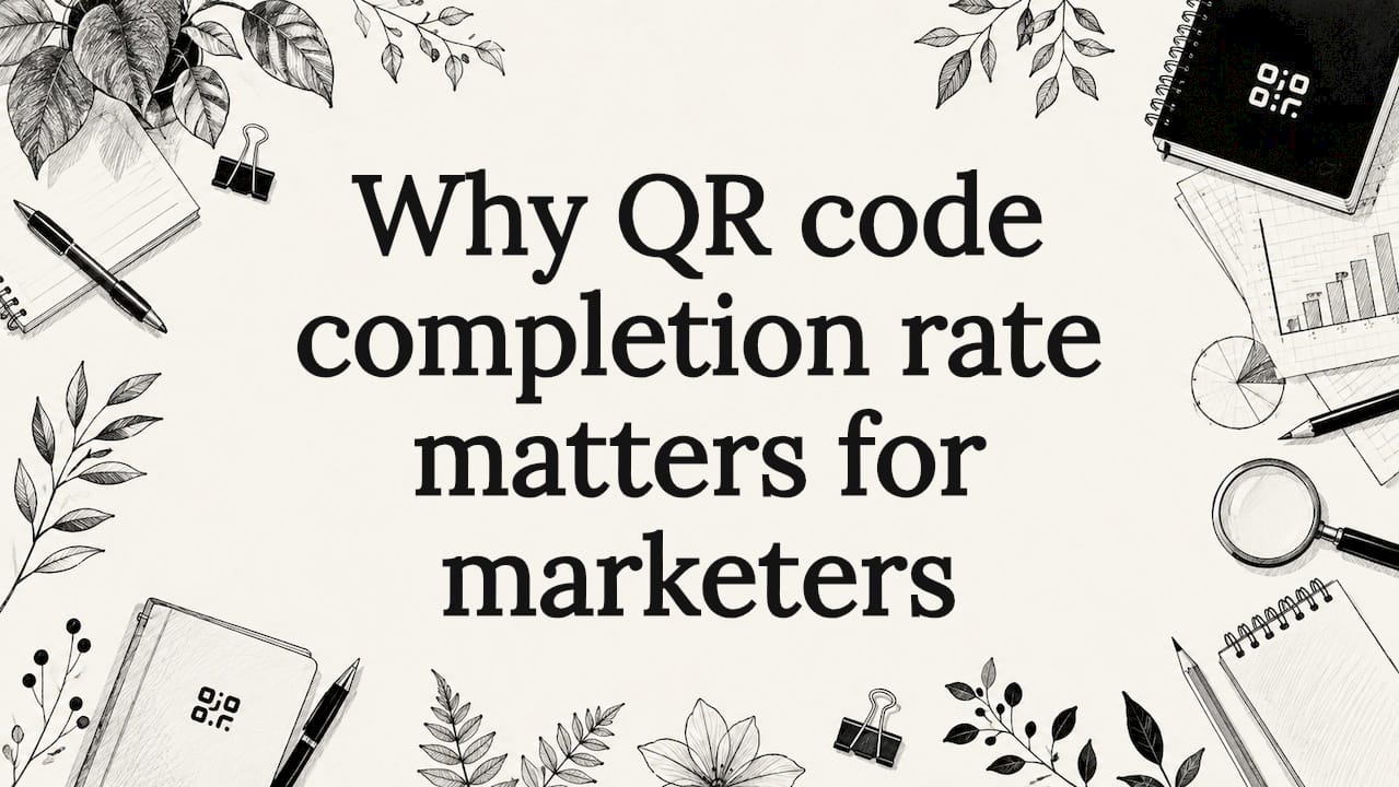 Why QR code completion rate matters for marketers
