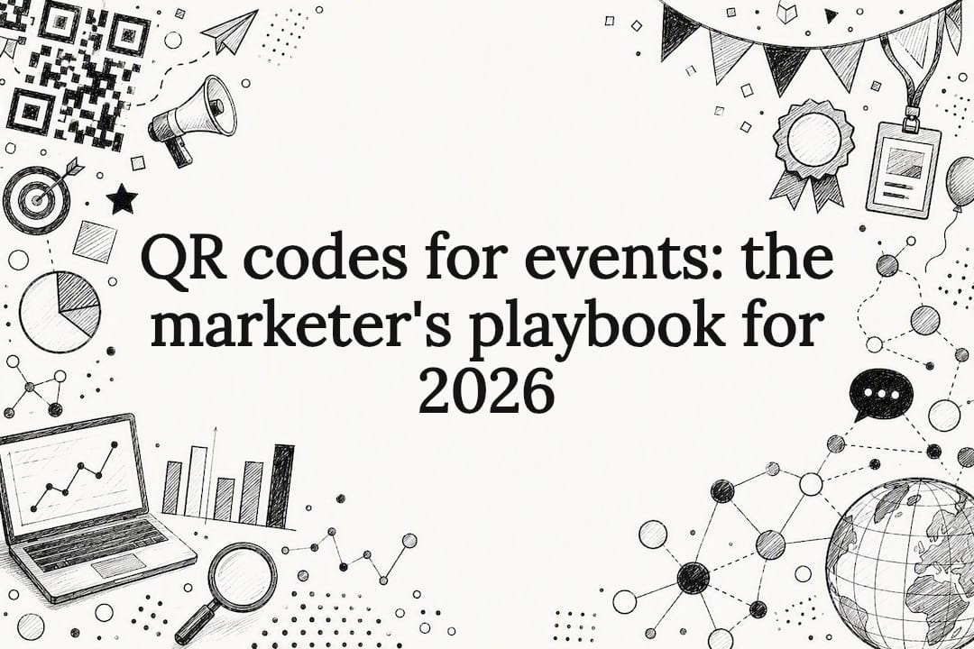 QR codes for events: the marketer's playbook for 2026