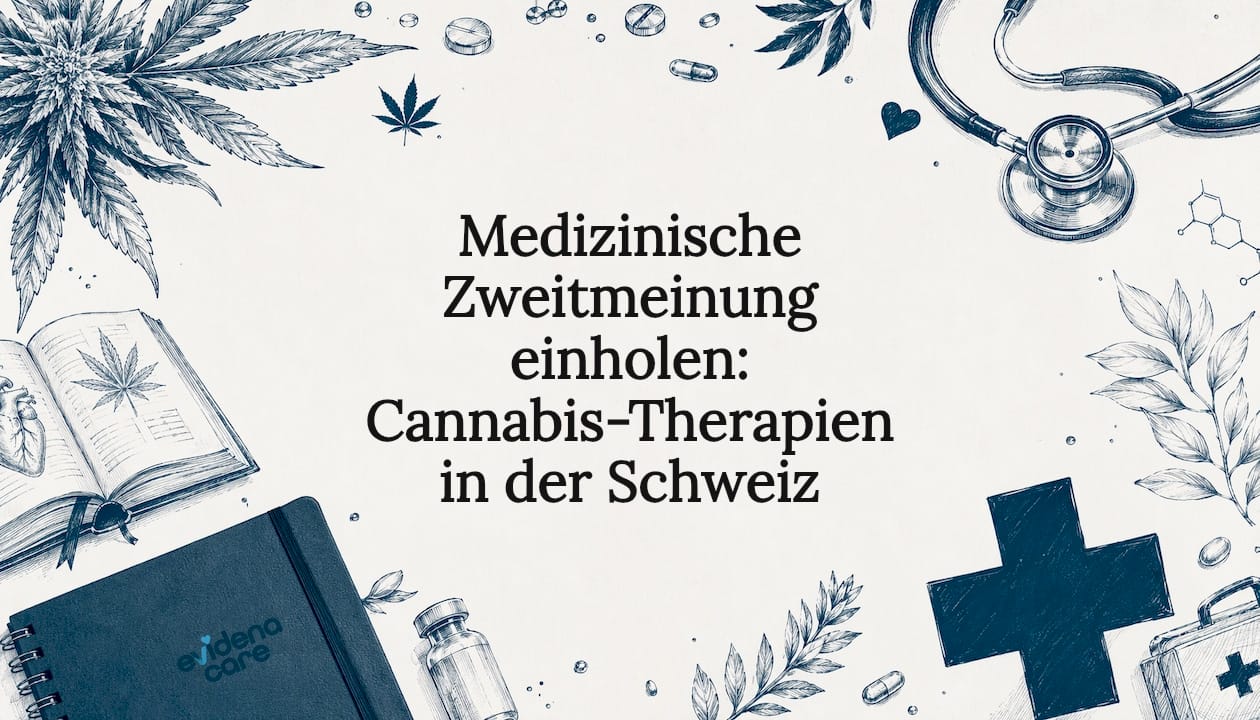 Medizinische Zweitmeinung einholen: Cannabis-Therapien in der Schweiz