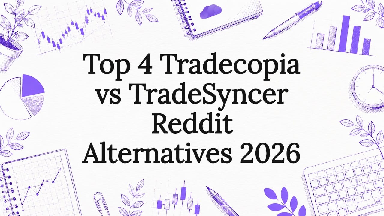 Top 4 Tradecopia vs TradeSyncer Reddit Alternatives 2026