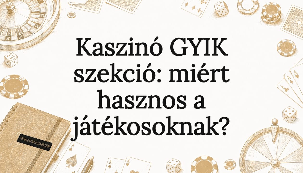 Kaszinó GYIK szekció: miért hasznos a játékosoknak?