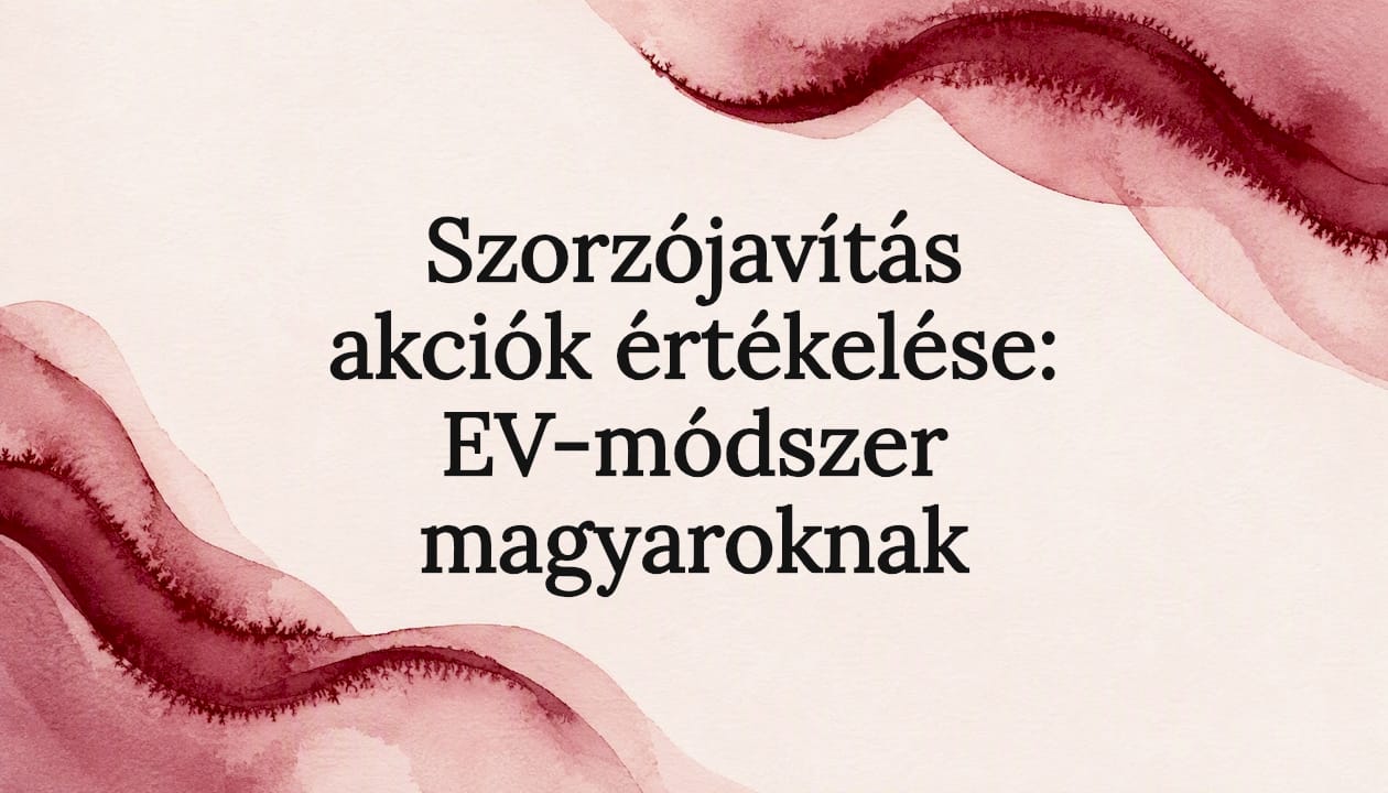 Szorzójavítás akciók értékelése: EV-módszer magyaroknak