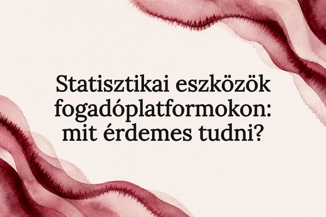 Statisztikai eszközök fogadóplatformokon: mit érdemes tudni?