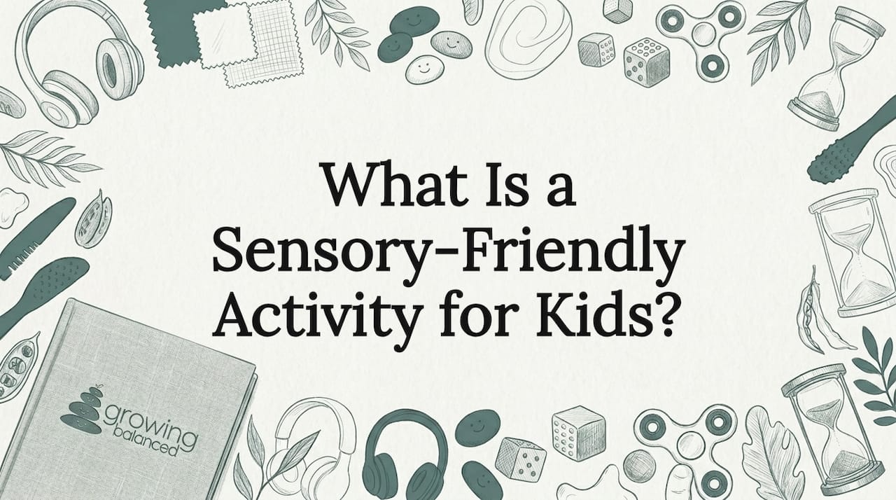 What Is a Sensory-Friendly Activity for Kids?