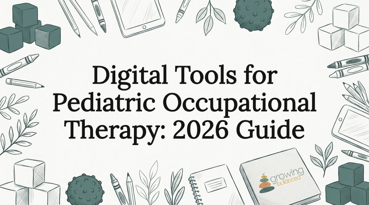 Digital Tools for Pediatric Occupational Therapy: 2026 Guide