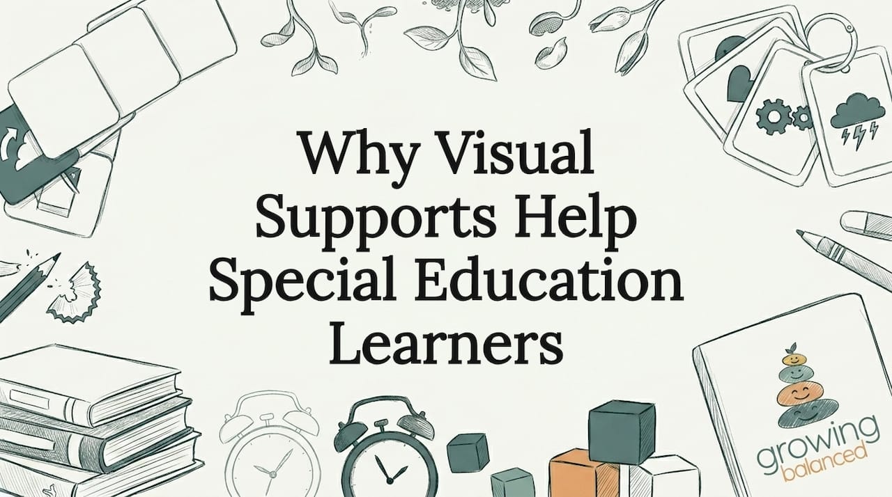 Why Visual Supports Help Special Education Learners