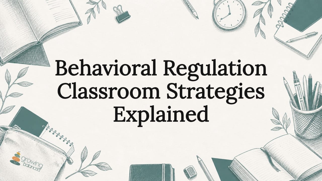 Behavioral Regulation Classroom Strategies Explained