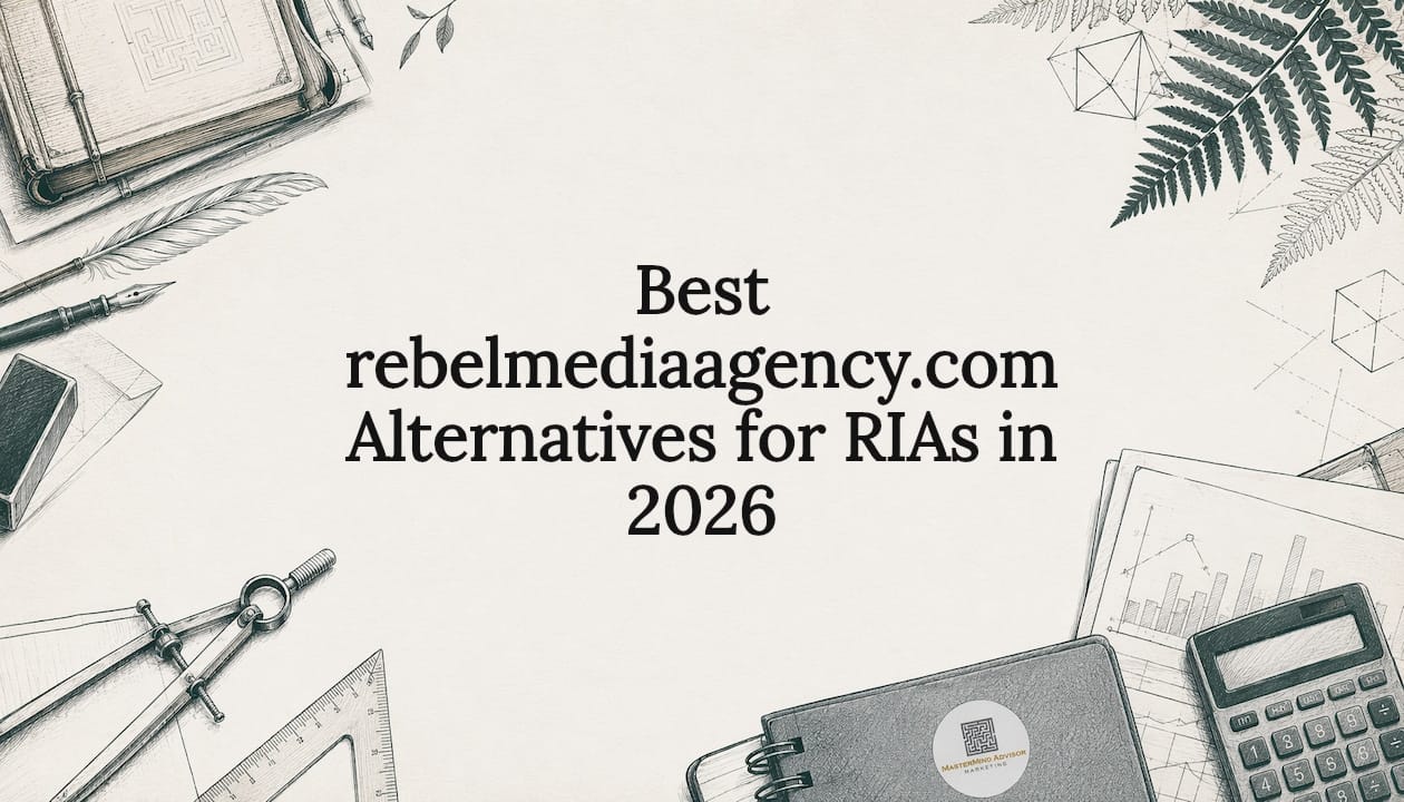Best rebelmediaagency.com Alternatives for RIAs in 2026