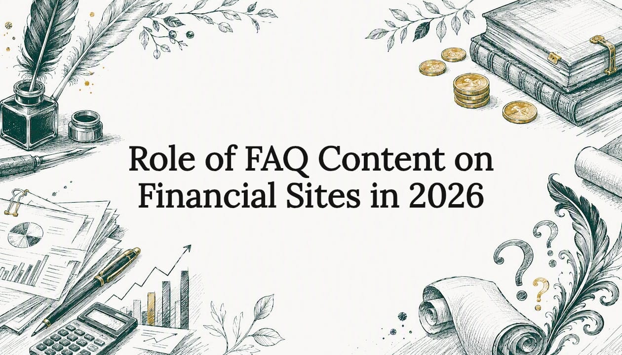 Role of FAQ Content on Financial Sites in 2026