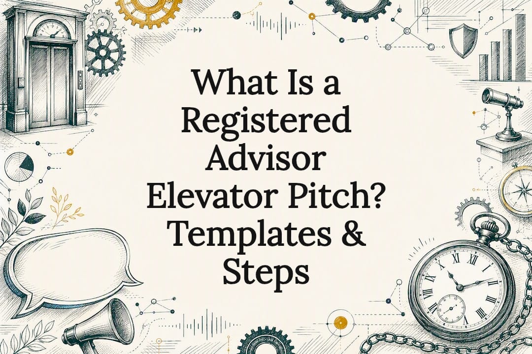 What Is a Registered Advisor Elevator Pitch? Templates & Steps