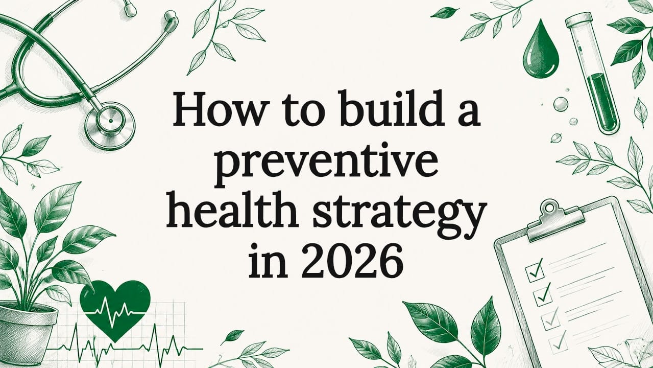How to build a preventive health strategy in 2026