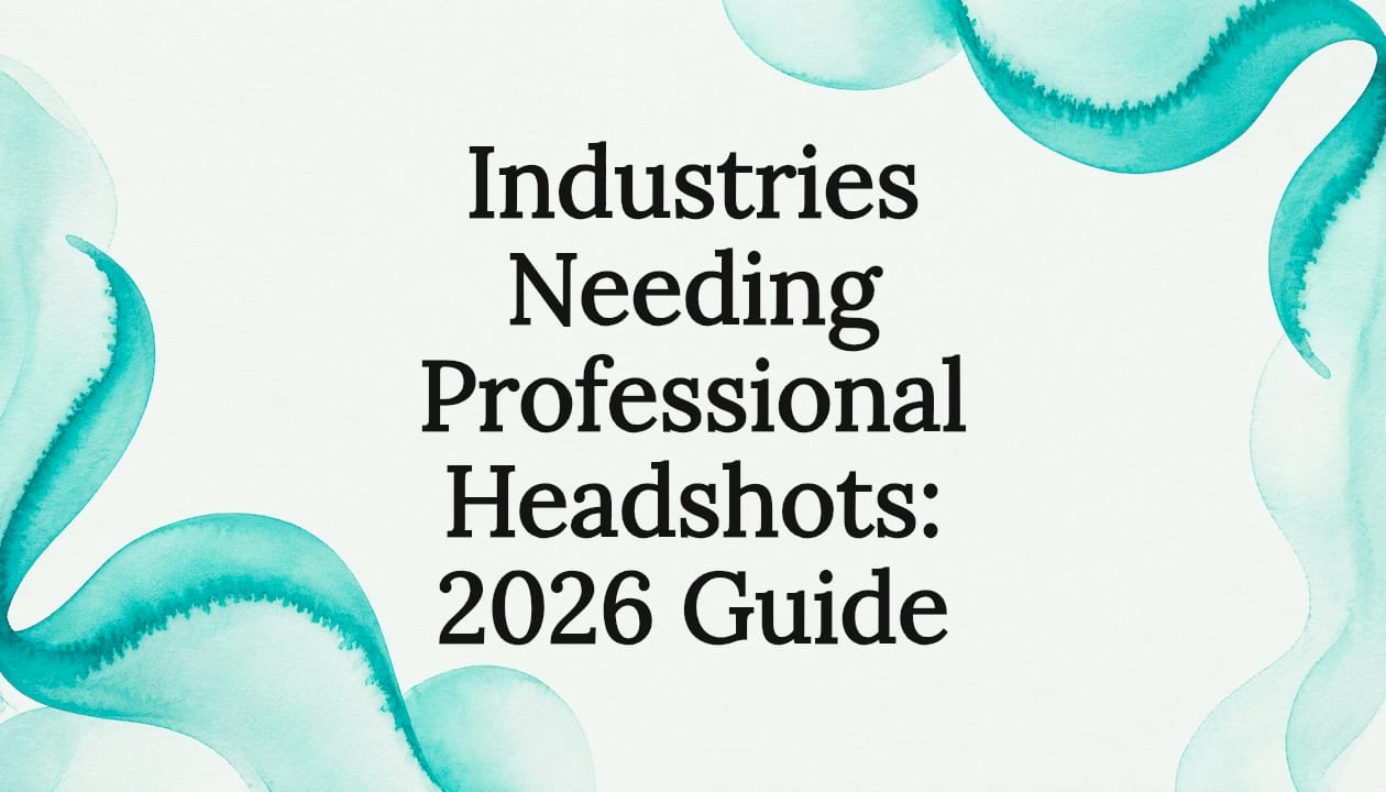 Title text: “Industries Needing Professional Headshots: 2026 Guide” on white with teal abstract waves