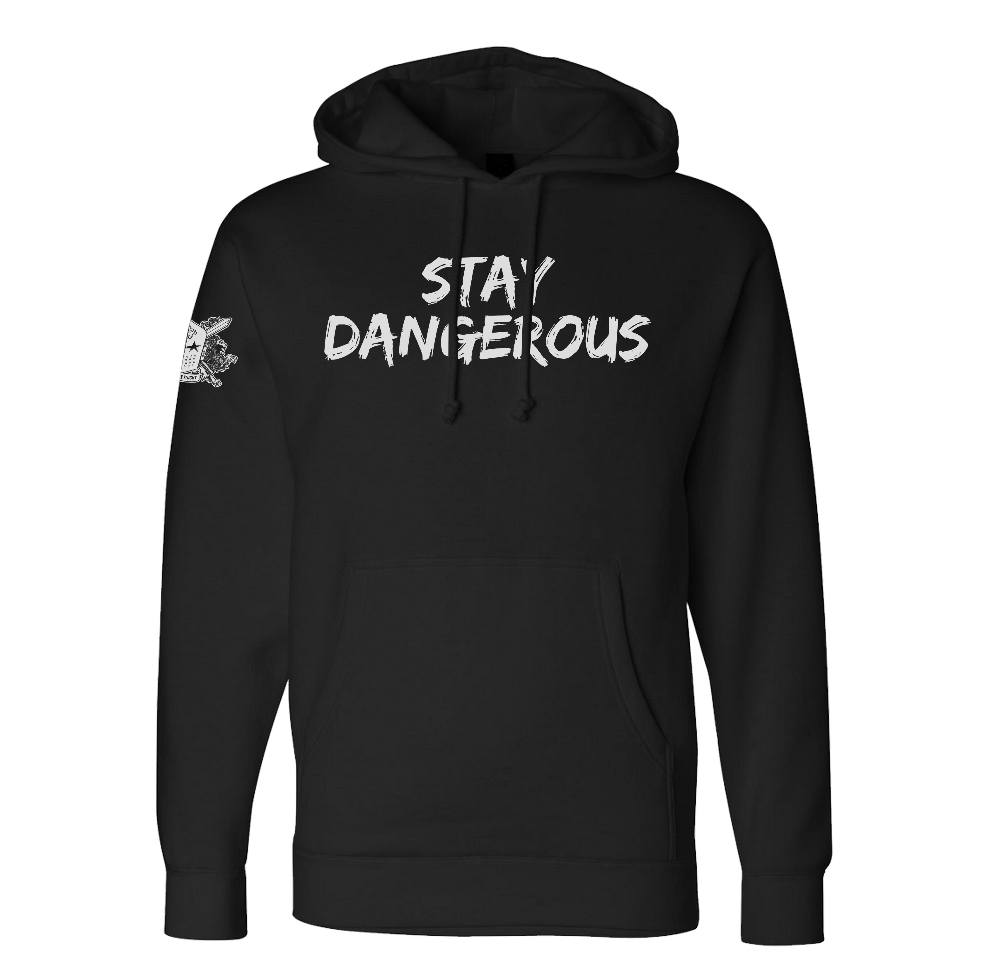 Stay Dangerous Hoodie