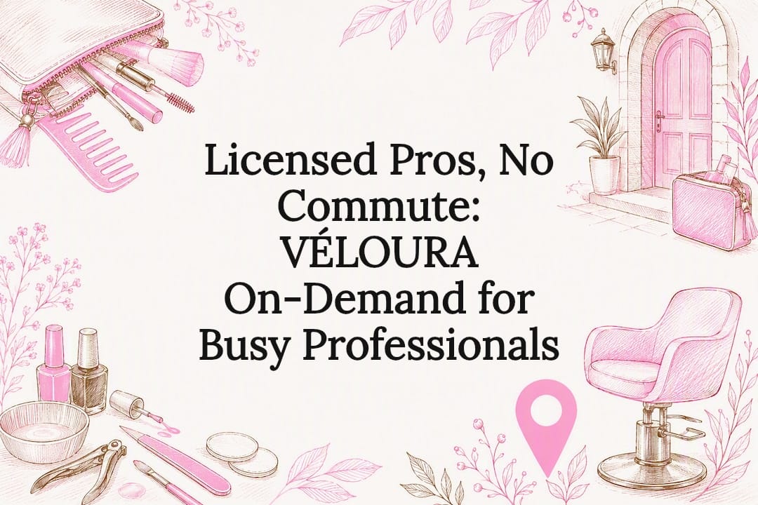 Licensed Pros, No Commute: VÉLOURA On-Demand for Busy Professionals
