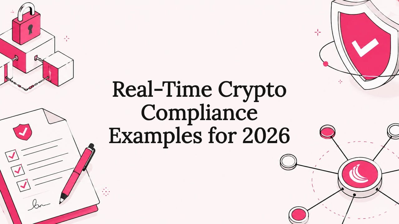 Real-Time Crypto Compliance Examples for 2026