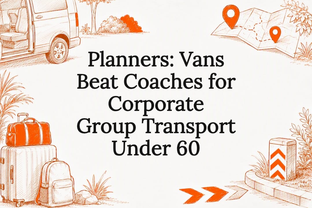 Planners: Vans Beat Coaches for Corporate Group Transport Under 60