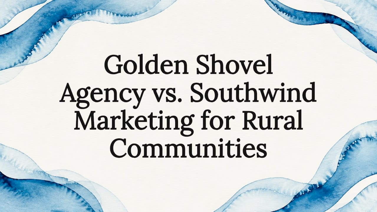 Golden Shovel Agency vs. Southwind Marketing for Rural Communities