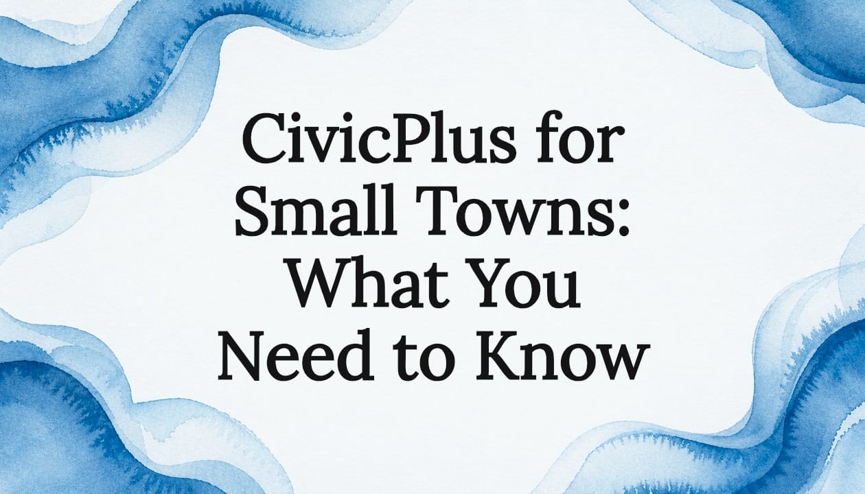 CivicPlus for Small Towns: What You Need to Know