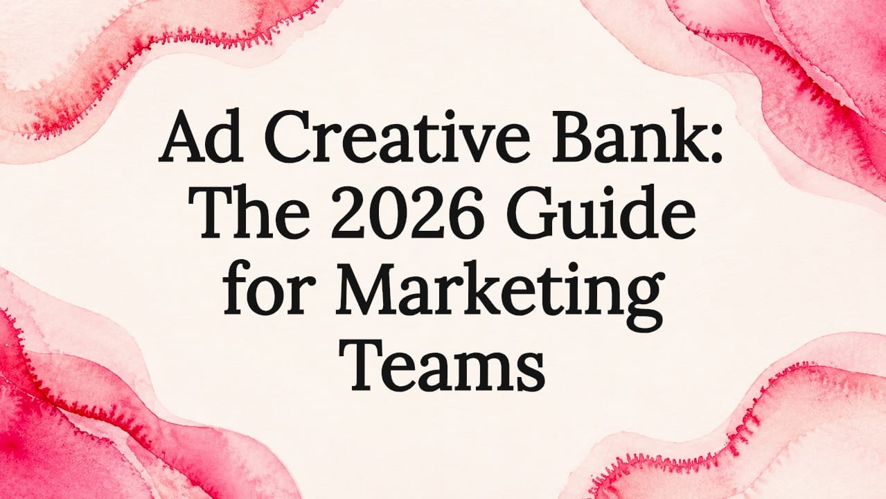 Ad Creative Bank: The 2026 Guide for Marketing Teams