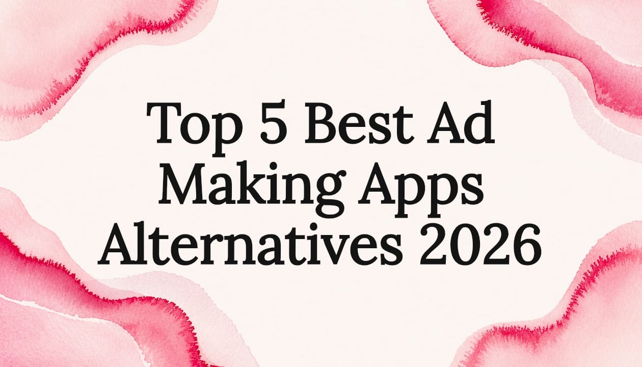 Top 5 Best Ad Making Apps Alternatives 2026