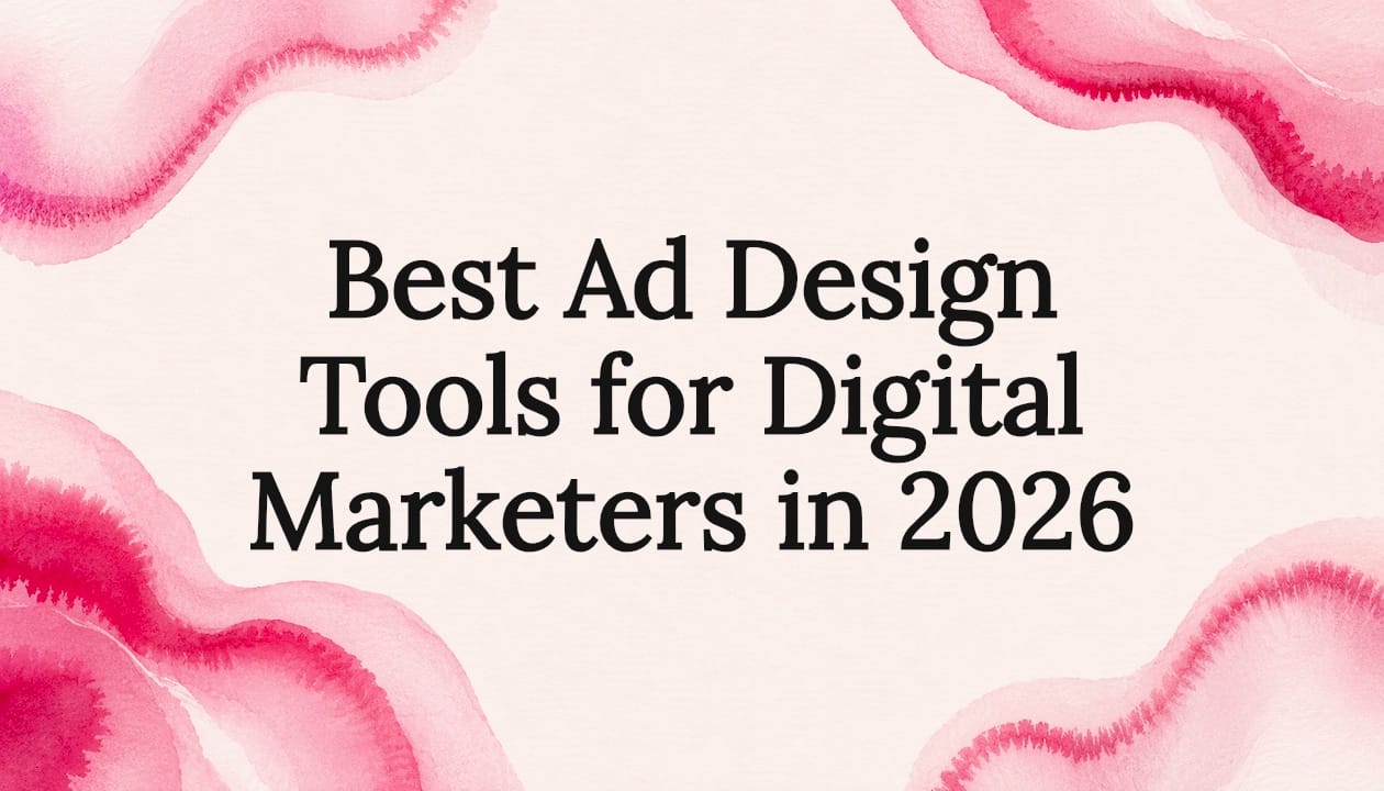 Best Ad Design Tools for Digital Marketers in 2026
