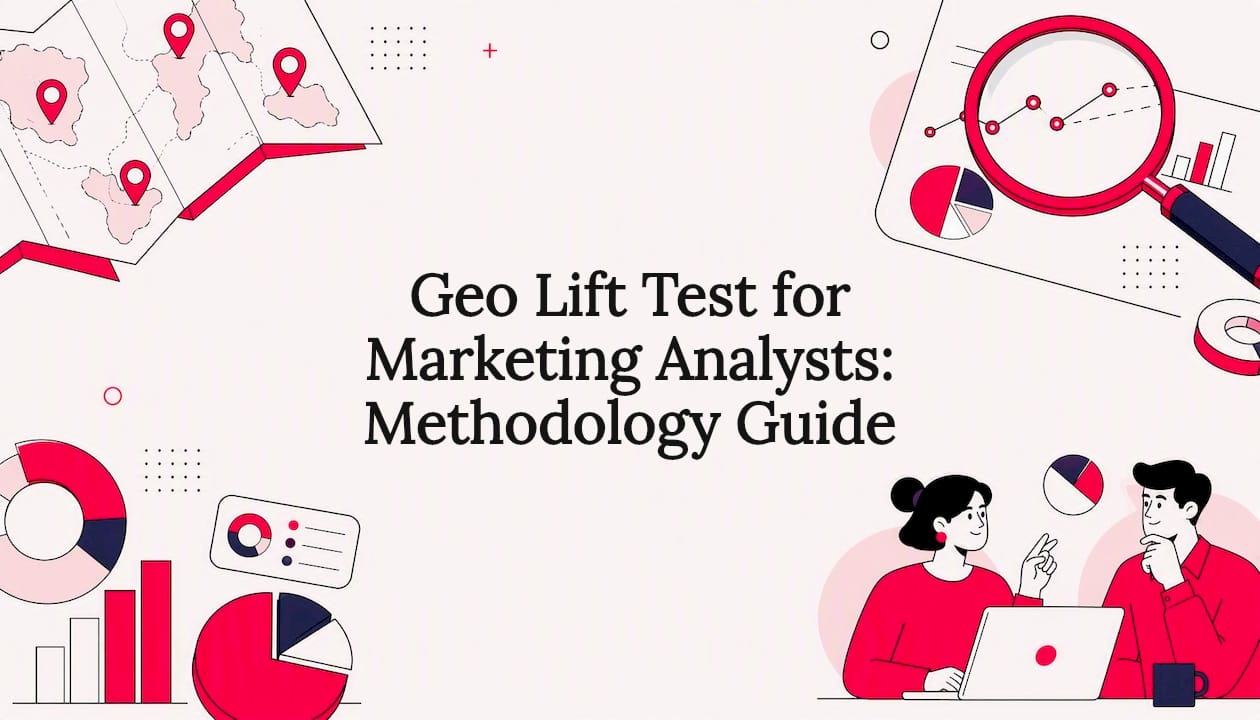 Geo Lift Test for Marketing Analysts: Methodology Guide