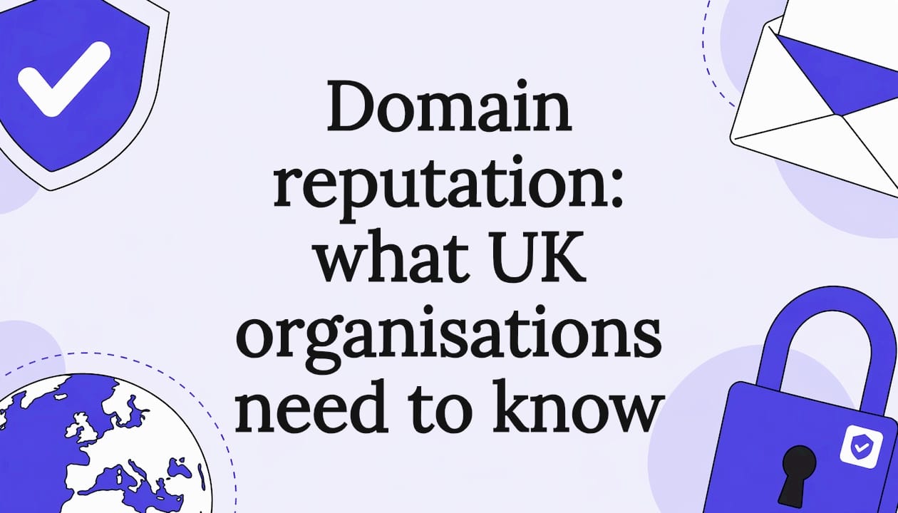 Domain reputation: what UK organisations need to know