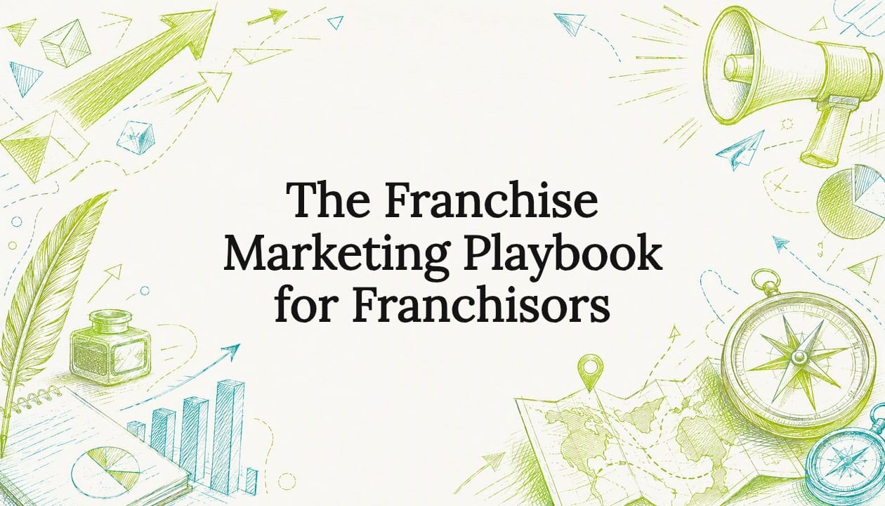 The Franchise Marketing Playbook for Franchisors