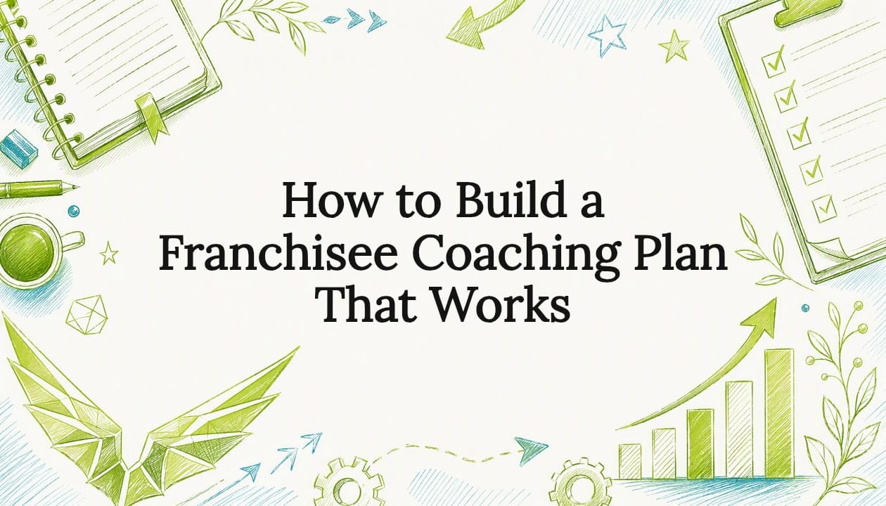 How to Build a Franchisee Coaching Plan That Works